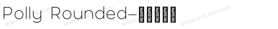 Polly Rounded字体转换